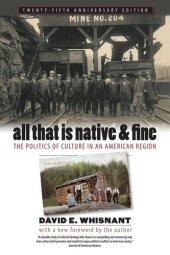 book All that is native & fine : the politics of culture in an American region