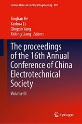 book The proceedings of the 16th Annual Conference of China Electrotechnical Society: Volume III