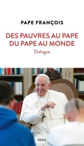 book Des pauvres au pape, du pape au monde - Dialogue