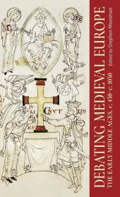 book Debating Medieval Europe: The Early Middle Ages, c. 450–c. 1050