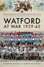 book Watford at War 1939-45