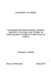 book [Dissertation] Transgressing Boundaries: Gender, Identity, Culture, and 'Other' in Postcolonial Women's Narratives in Africa