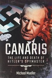 book Canaris: The Life and Death of Hitler's Spymaster