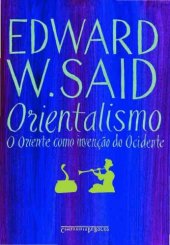 book Orientalismo. O Oriente como invenção do Ocidente