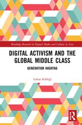 book Digital Activism and the Global Middle Class: Generation Hashtag