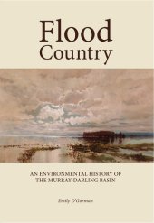 book Flood country an environmental history of the Murray-Darling Basin