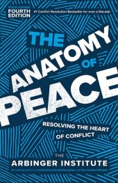 book The Anatomy of Peace: Resolving the Heart of Conflict