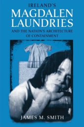 book Ireland's Magdalen Laundries and the Nation's Architecture of Containment