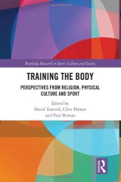 book Training the Body: Perspectives from Religion, Physical Culture and Sport