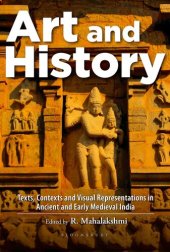 book Art and History: Texts, Contexts and Visual Representations in Ancient and Early Medieval India