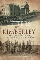 book Letters from Kimberley : eyewitness accounts from the South African War