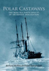 book Polar Castaways : the Ross Sea Party (1914-17) of Sir Ernest Shackleton.