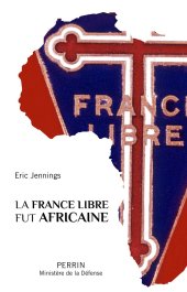 book La France Libre fut africaine