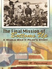 book Final Mission of Bottoms up A World War II Pilot's Story