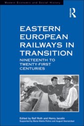 book Eastern European railways in transition : nineteenth to twenty-first centuries