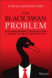 book The Black Swan Problem : Risk Management Strategies for a World of Wild Uncertainty