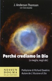 book Perché crediamo in Dio (o meglio, negli dei)