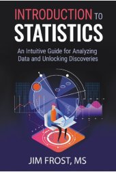 book Introduction to Statistics: An Intuitive Guide for Analyzing Data and Unlocking Discoveries