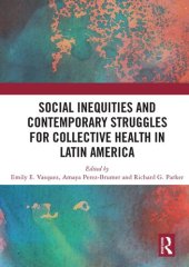 book Social Inequities and Contemporary Struggles for Collective Health in Latin America