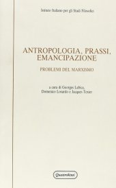 book Antropologia, prassi, emancipazione. Problemi del marxismo