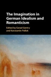 book The Imagination in German Idealism and Romanticism