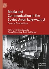 book Media and Communication in the Soviet Union (1917–1953): General Perspectives