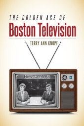 book The Golden Age of Boston Television