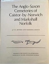 book The Anglo-Saxon Cemeteries of Caistor-by-Norwich and Markshall, Norfolk