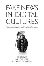 book Fake News in Digital Cultures: Technology, Populism and Digital Misinformation