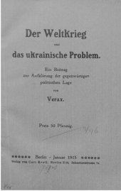 book Der Weltkrieg und das ukrainische Problem : Ein Beitrag zur Aufklärung der gegenwärtigen politischen Lage