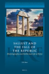 book Sallust and the Fall of the Republic: Historiography and Intellectual Life at Rome