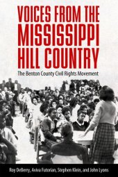 book Voices from the Mississippi Hill Country : The Benton County Civil Rights Movement