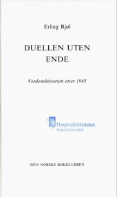 book Duellen uten ende: verdenshistorien etter 1945