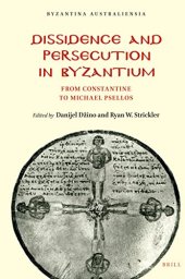 book Dissidence and Persecution in Byzantium From Constantine to Michael Psellos