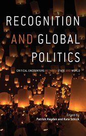 book Recognition and Global Politics: Critical encounters between state and world