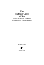 book The Victoria Cross at Sea: The Sailors, Marines and Airmen Awarded Britain's Highest Honour