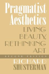 book Pragmatist Aesthetics: Living Beauty, Rethinking Art