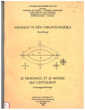 book N'Kongo Ye Nza Yakun'zungidila : Nza-Kôngo = Le Mukongo et le monde qui l'entourait : Cosmogonie-Kôngo