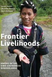 book Frontier Livelihoods: Hmong in the Sino-Vietnamese Borderlands