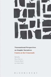 book Transnational perspectives on graphic narratives : comics at the crossroads