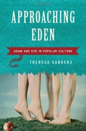 book Approaching Eden: Adam and Eve in Popular Culture