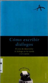 book Cómo escribir diálogos: el arte de desarrollar el diálogo en la novela o el cuento