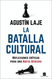 book La batalla cultural: Reflexiones críticas para una Nueva Derecha