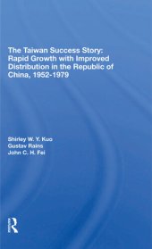 book The Taiwan Success Story: Rapid Growith With Improved Distribution in the Republic of China, 1952-1979