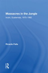 book Massacres in the Jungle: Ixcan, Guatemala, 1975-1982