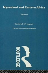 book The Rise of Our East African Empire (1893): Early Efforts in Nyasaland and Uganda (Volume 2, of 2 Vols)