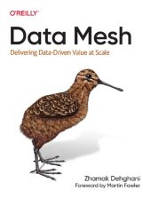 book Data Mesh: Delivering Data-Driven Value at Scale