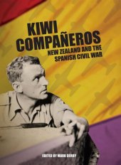 book Kiwi compañeros : New Zealand and the Spanish Civil War