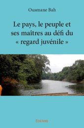book Le pays, le peuple et ses maîtres au défi du « regard juvénile »