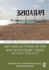 book Art and Activism in the Age of Systemic Crisis: Aesthetic Resilience